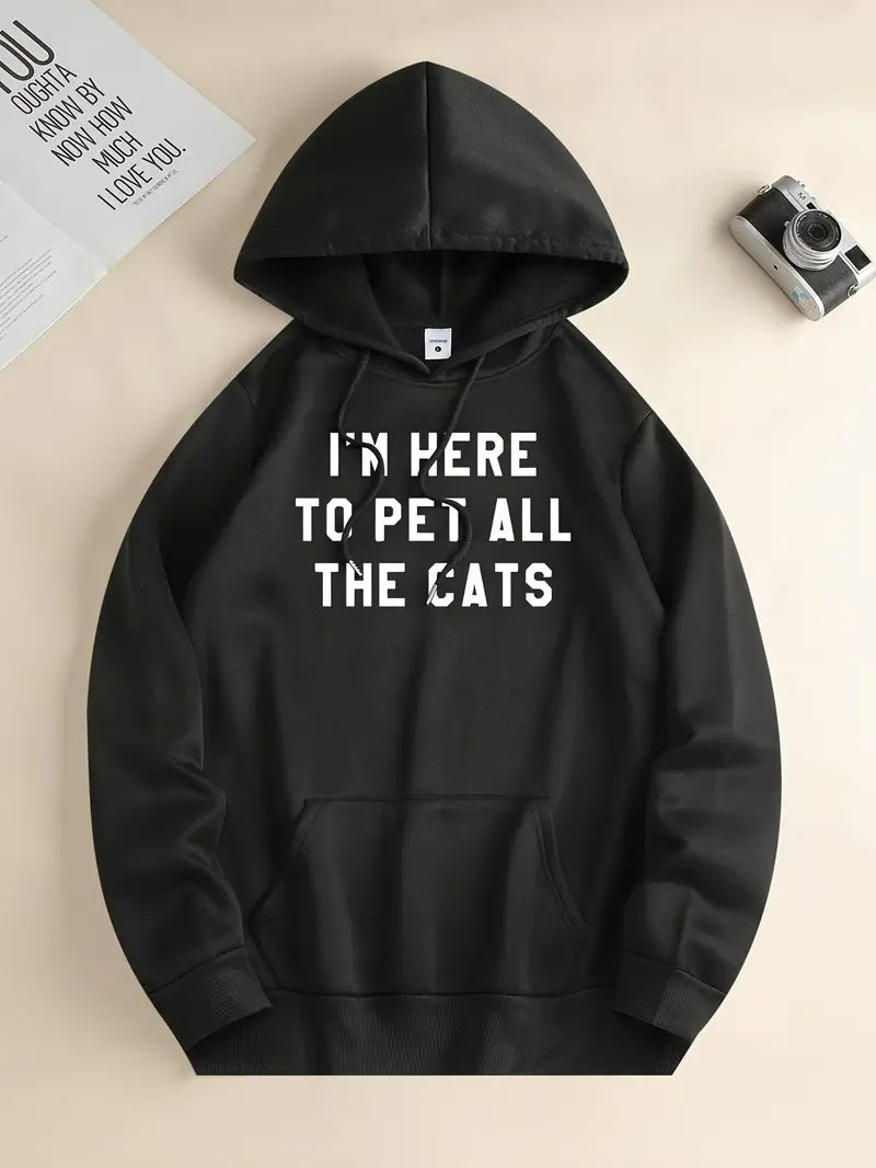 Hoodie "I'm Here To Pet All the Cats" (NEW)