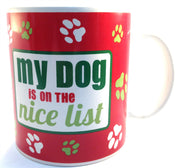 Christmas Mug - My Dog Is On The Nice List SALE - Natural Pet Foods